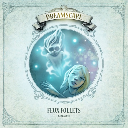 DREAMSCAPE - FEUX FOLLETS