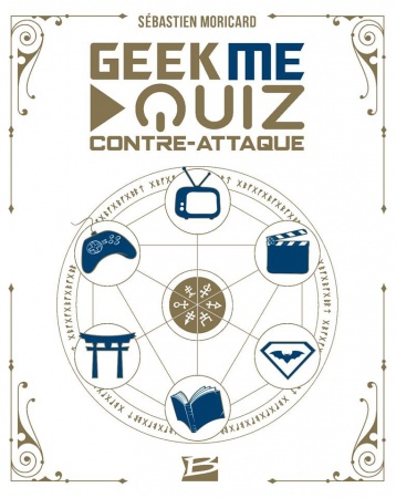 GEEK ME QUIZ : CONTRE-ATTAQUE