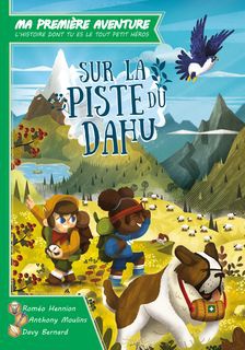 MA PREMIERE AVENTURE : SUR LA PISTE DU DAHU