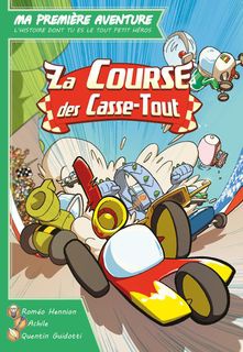 Ma première aventure La course des casse tout